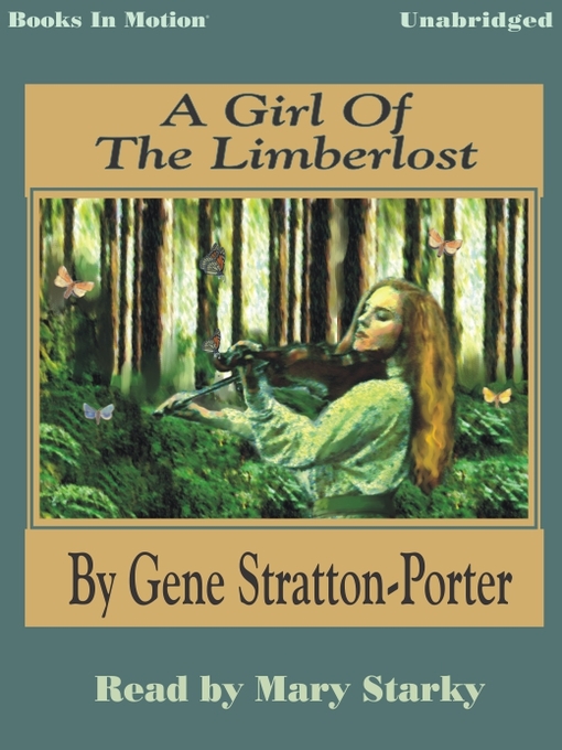 Title details for A Girl of the Limberlost by Gene Stratton Porter - Available